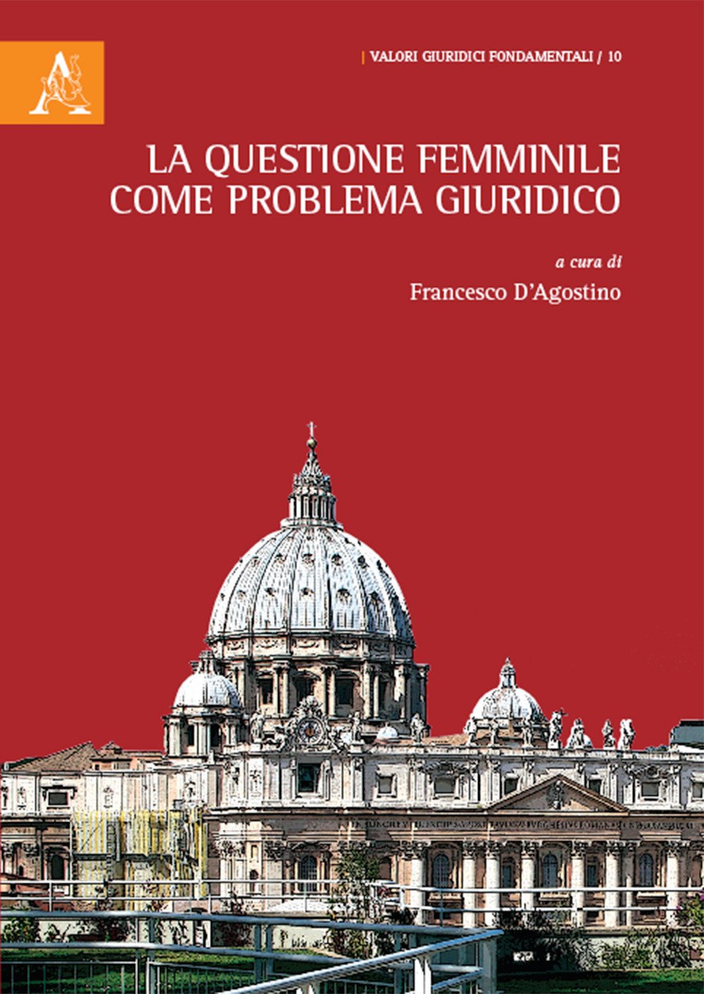 La questione femminile come problema giuridico (Valori giuridici fondamentali, Band 10) Law