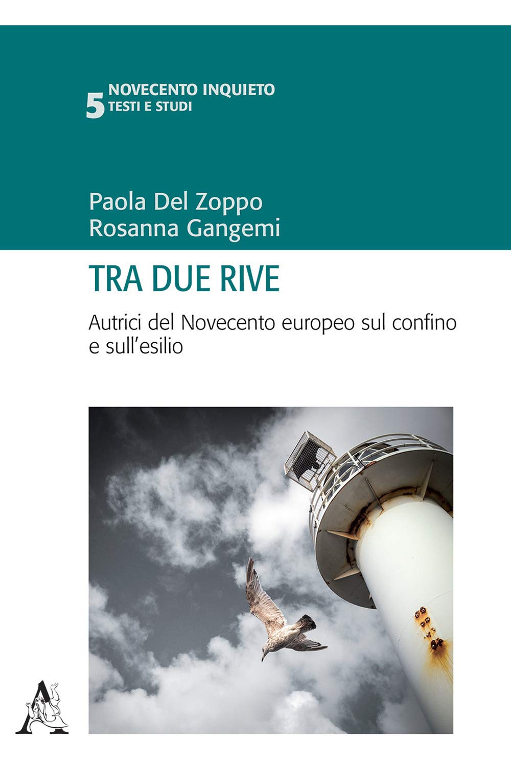 Tra due rive. Autrici del Novecento europeo sul confino e sull'esilio (Novecento inquieto, Band 5) Contemporary literature Books