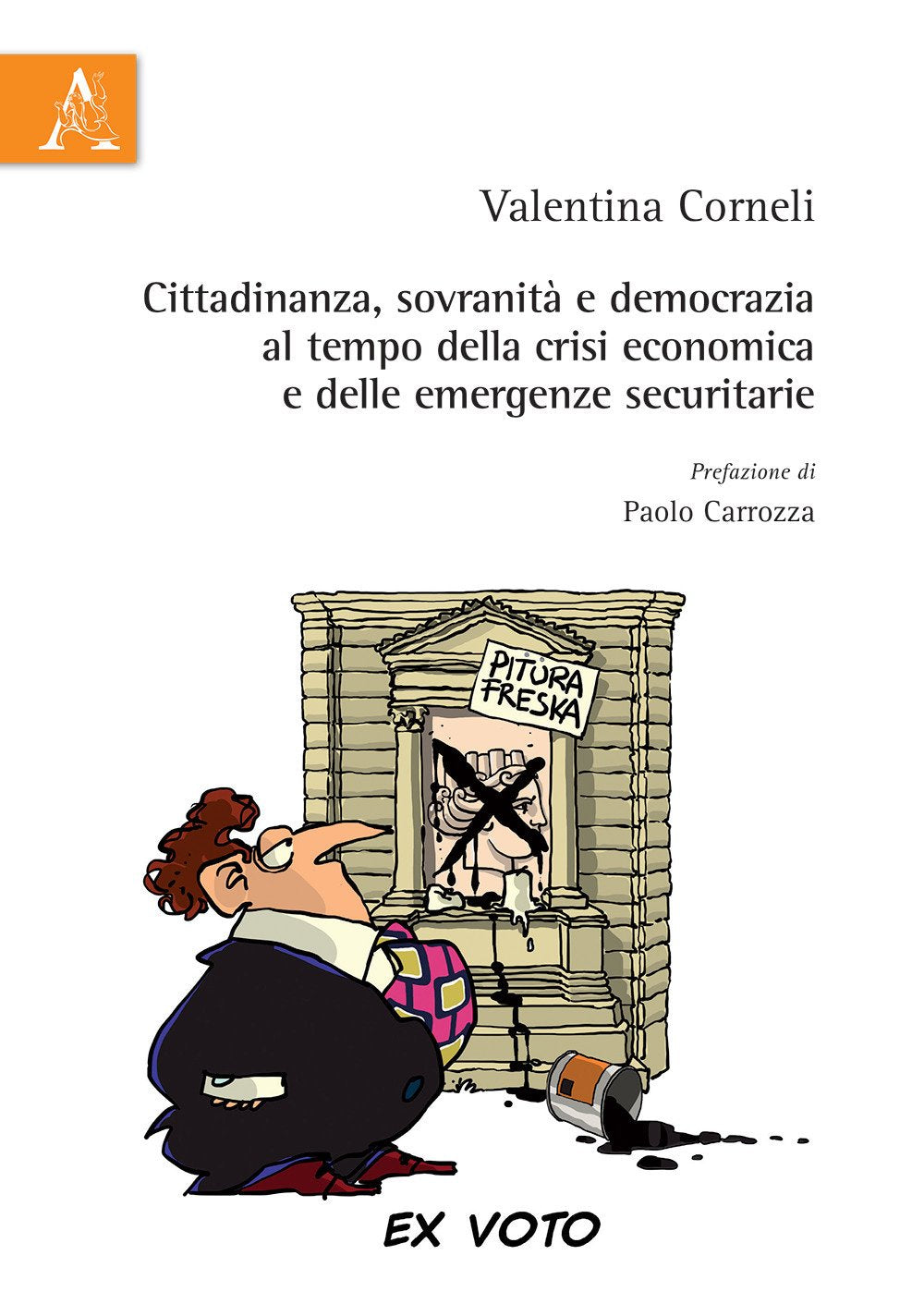 Cittadinanza, sovranità e democrazia al tempo della crisi economica e delle emergenze securitarie Law