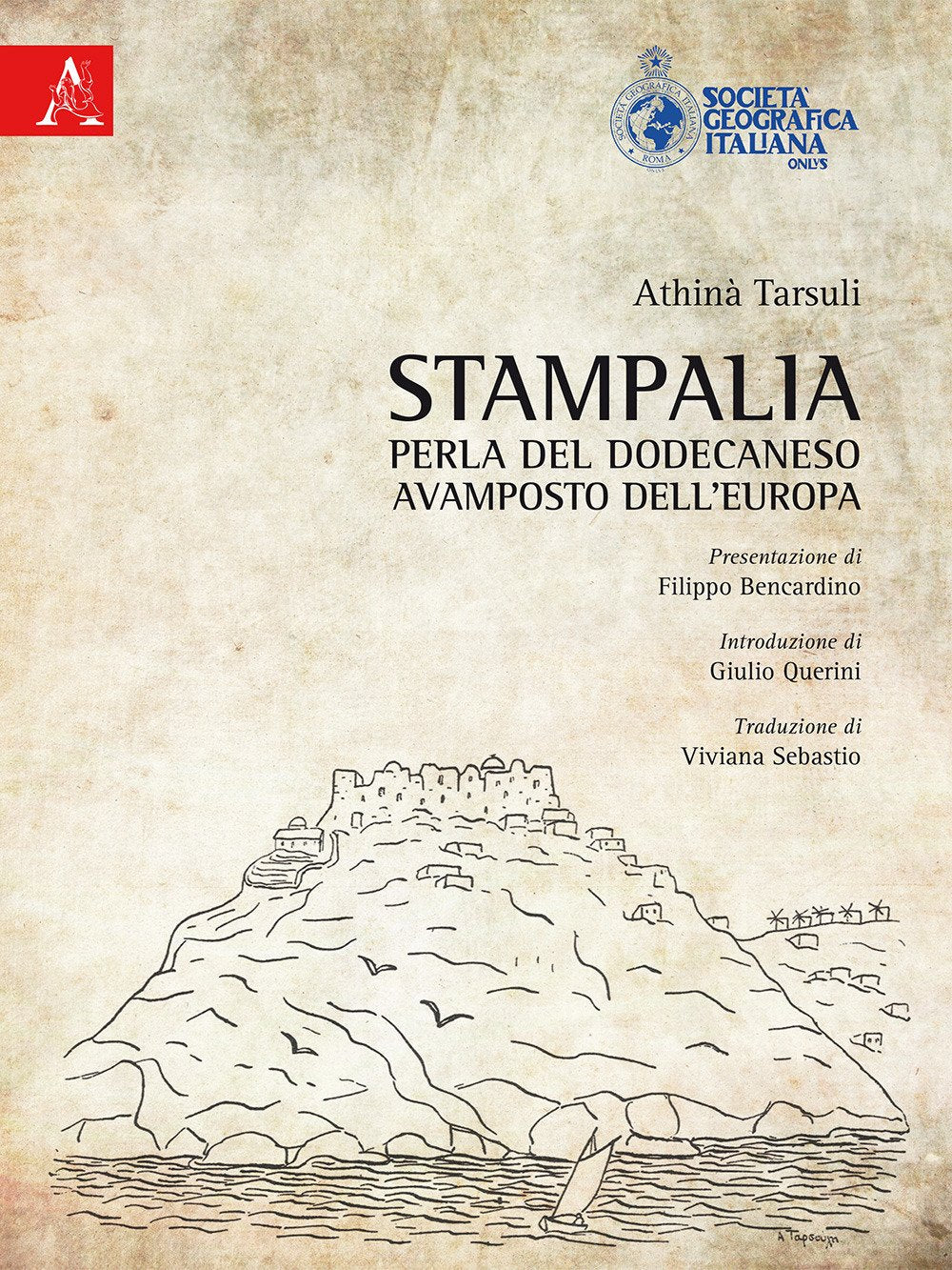 Stampalia. Perla del Dodecaneso. Avamposto dell'Europa Politics & History