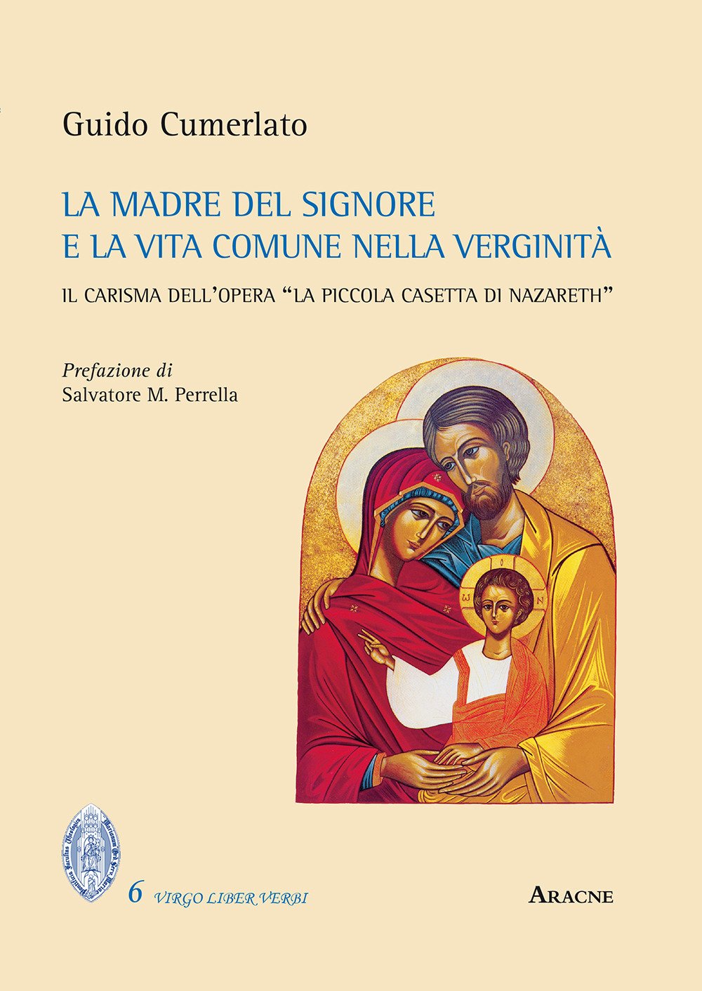 La Madre del Signore e la vita comune nella verginità. Il carisma dell'opera «La piccola casetta di Nazareth» (Virgo liber verbi, Band 6) Religion & Esotericism