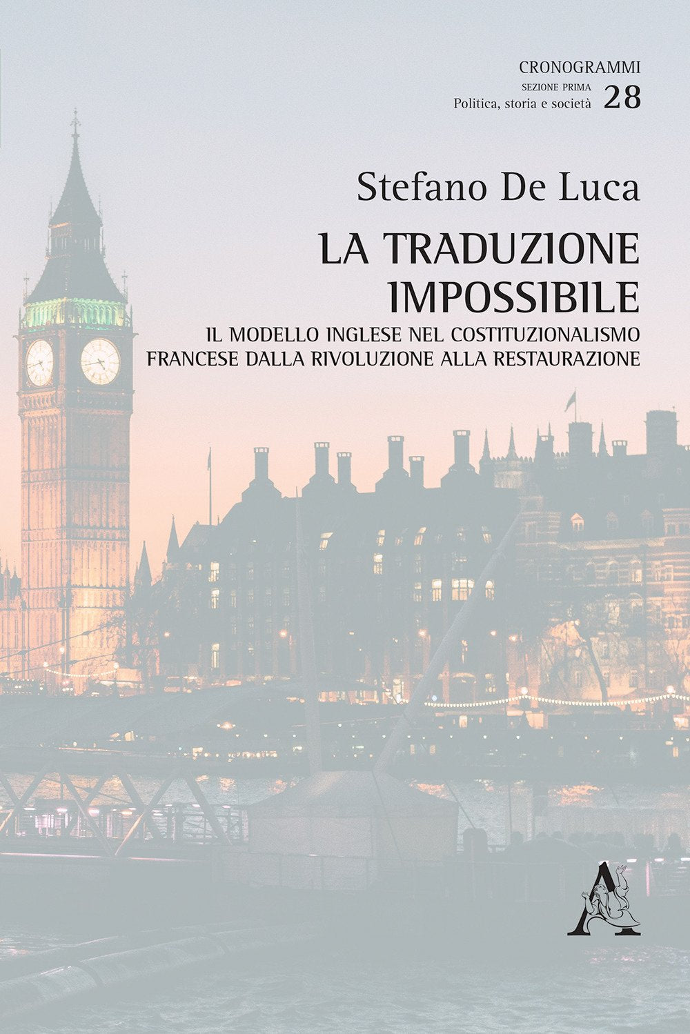 La traduzione impossibile. Il modello inglese nel costituzionalismo francese dalla rivoluzione alla restaurazione book