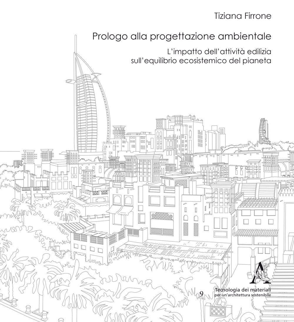 Prologo alla progettazione ambientale. L'impatto dell'attività edilizia sull'equilibrio ecosistemico del pianeta book