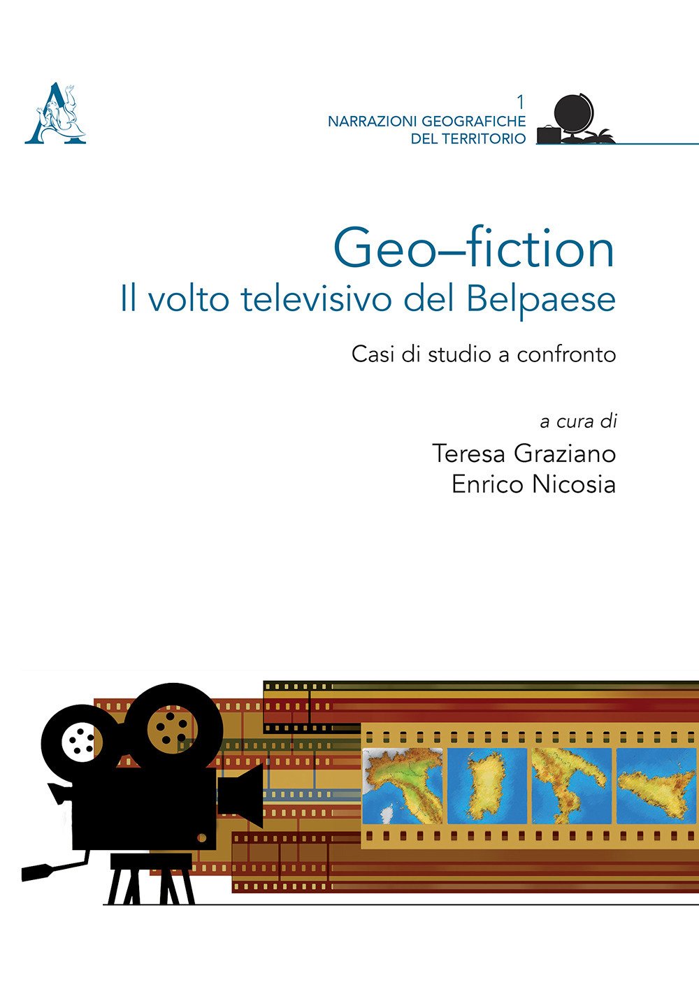 Geo-fiction: il volto televisivo del Belpaese. Casi di studio a confronto book