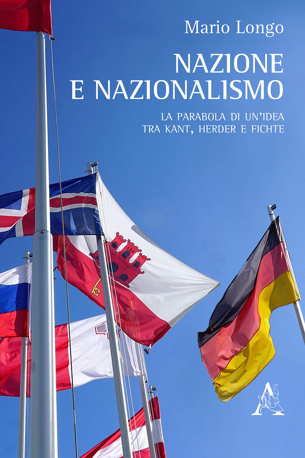 Nazione e nazionalismo. La parabola di un'idea tra Kant, Herder e Fichte book