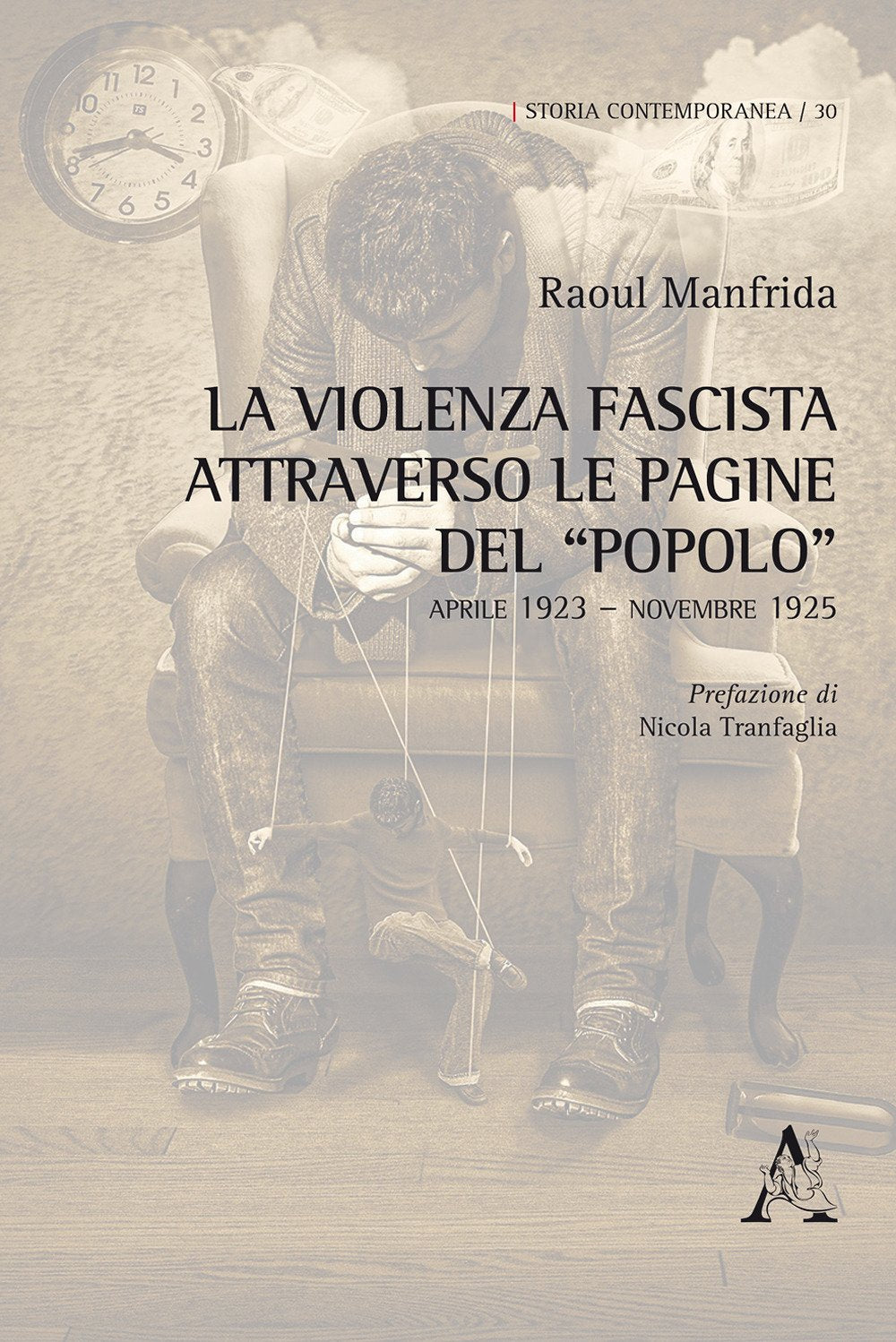 La violenza fascista attraverso le pagine del «Popolo». Aprile 1923-Novembre 1925 book