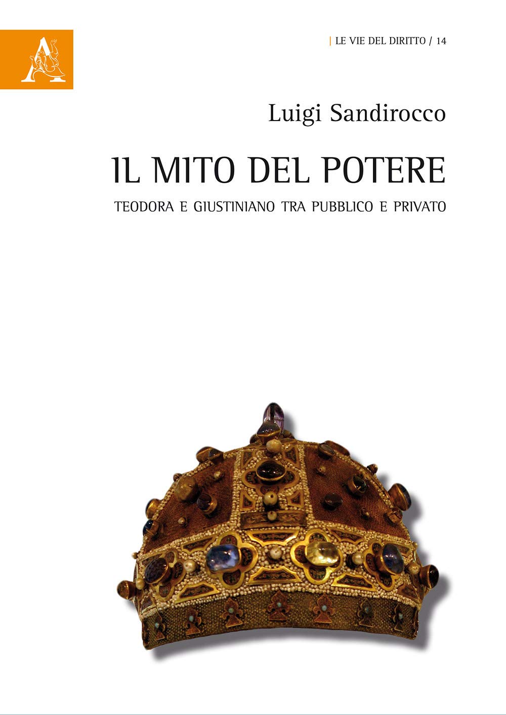 Il mito del potere. Teodora e Giustiniano tra pubblico e privato book