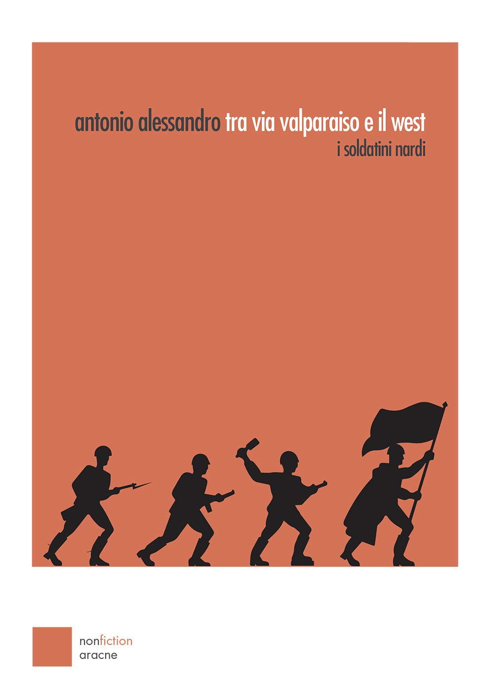 Tra via Valparaiso e il West. I soldatini Nardi book