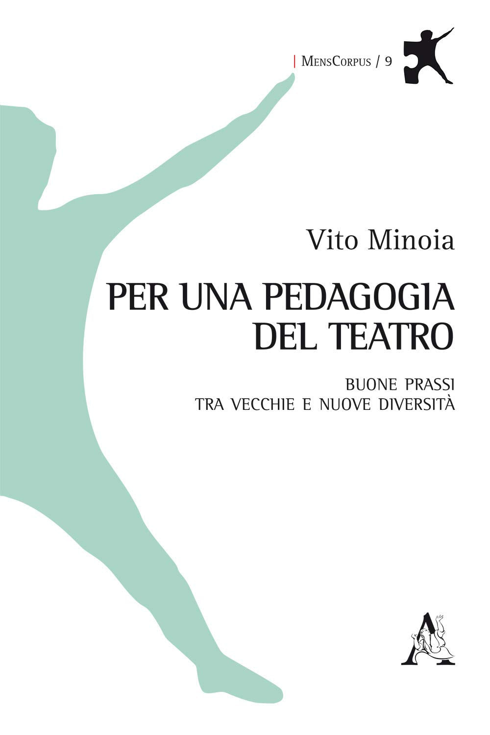 Per una pedagogia del teatro. Buone prassi tra vecchie e nuove diversità book
