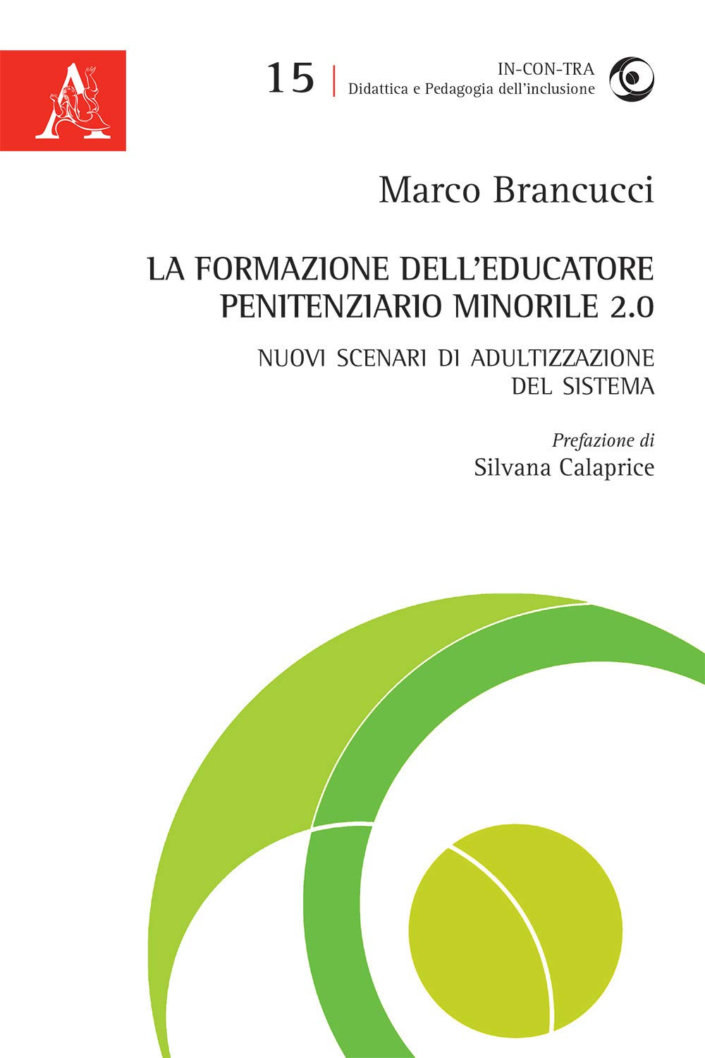 La formazione dell'educatore penitenziario minorile 2.0. Nuovi scenari di adultizzazione del sistema book