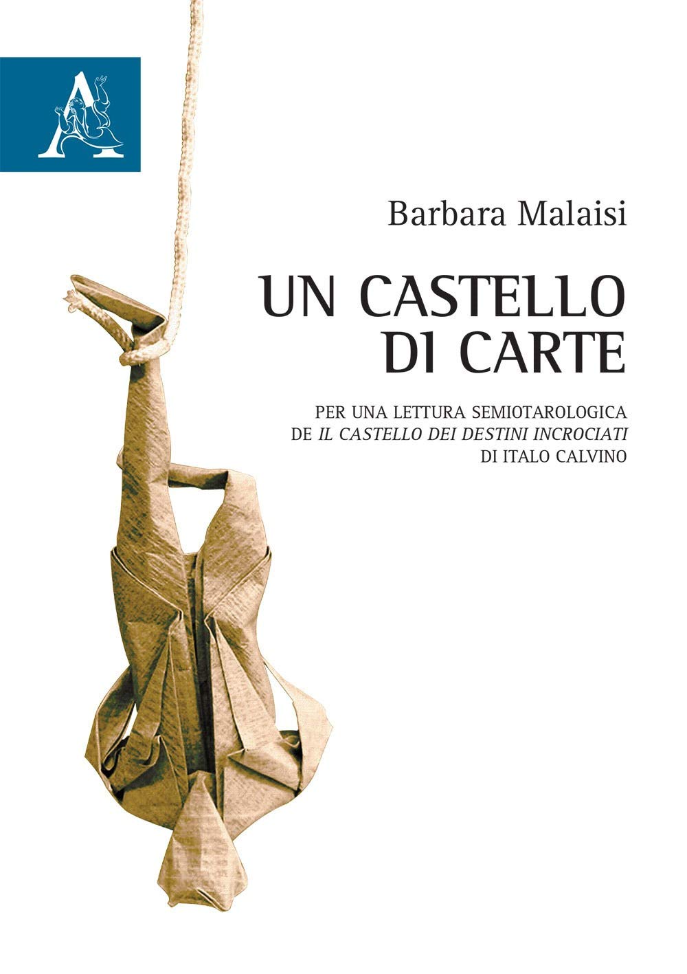 Un castello di carte. Per una lettura semiotarologica de «Il castello dei destini incrociati» di Italo Calvino Contemporary literature