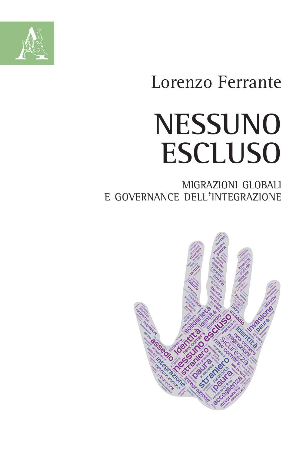 Nessuno escluso. Migrazioni globali e governance dell'integrazione book