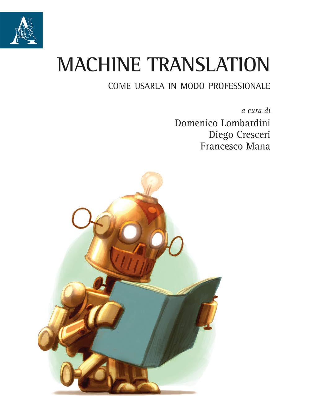Machine translation. Come usarla in modo professionale. Ediz. bilingue book