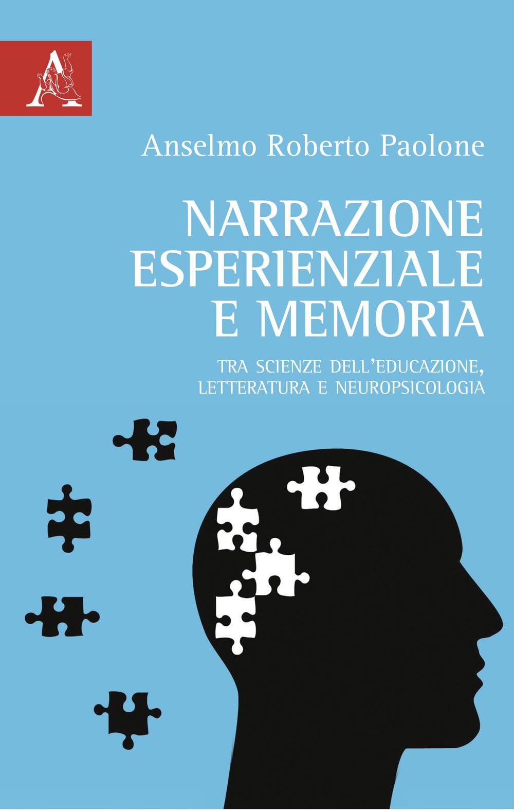 Narrazione esperienziale e memoria. Tra scienze dell'educazione, letteratura e neuropsicologia book