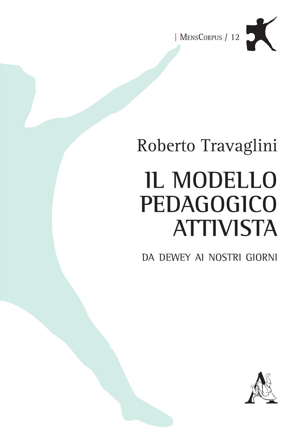 Il modello pedagogico attivista. Da Dewey ai nostri giorni book
