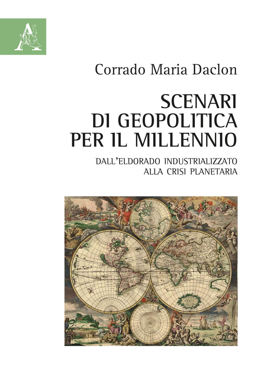 Scenari di geopolitica per il millennio. Dall'eldorado industrializzato alla crisi planetaria book