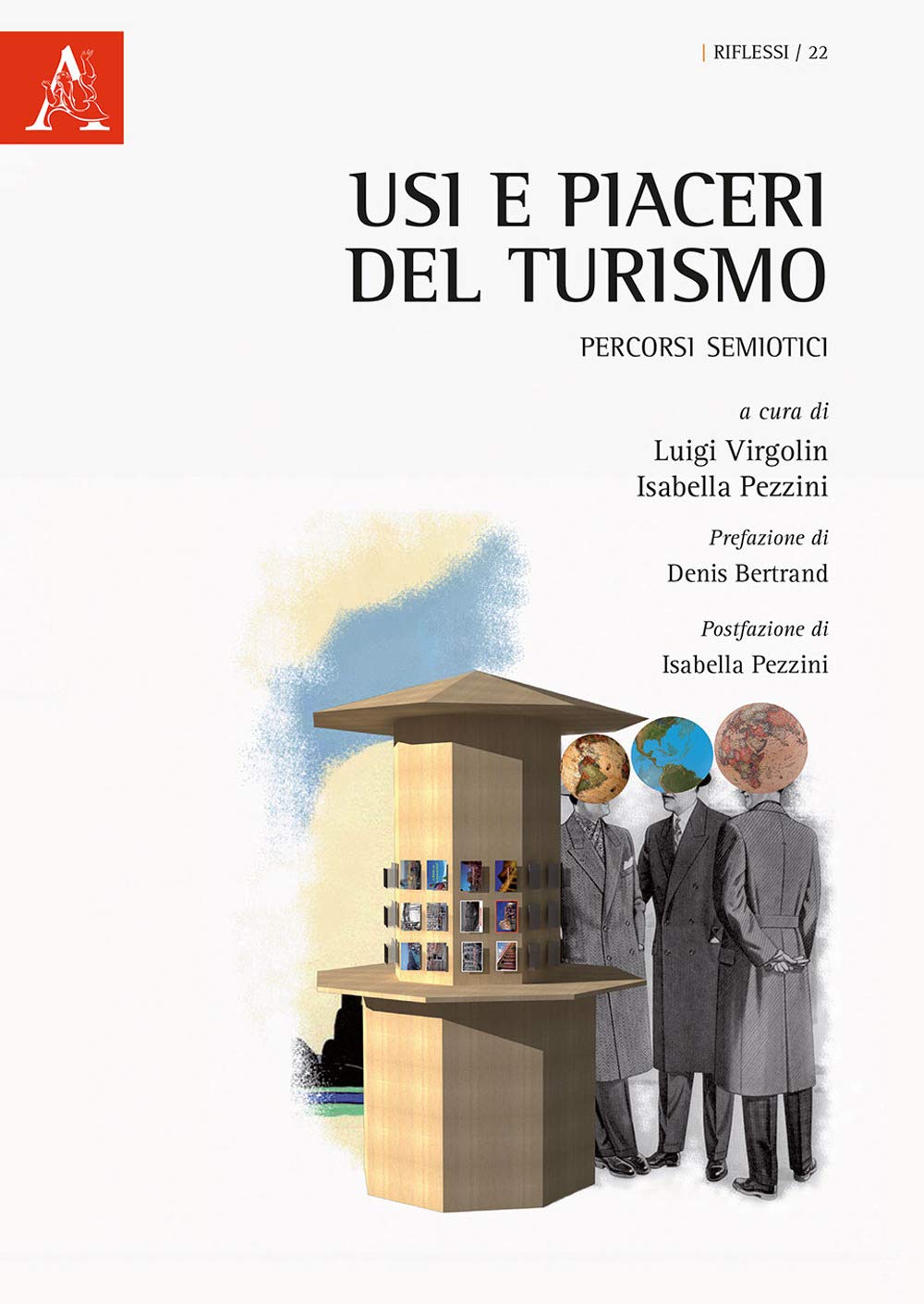 Usi e piaceri del turismo. Percorsi semiotici (Riflessi, Band 22) Media & Communication