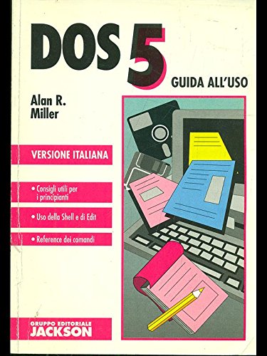 DOS 5. Guida all'uso (Sistemi operativi) Computer Science