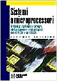 Sistemi a microprocessori. Architettura hardware e software, interfacciamento e programmazione della CPU Z80 e Intel 80xxx. Per gli Ist. Professionali (Integrati) Non-fiction