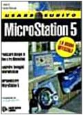 Usare subito Microstation 5 (CAD, grafica e DTP) Computer Science