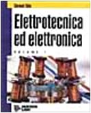 Elettrotecnica ed elettronica. Per gli Ist. Tecnici (Vol. 1) (Integrati) Non-fiction