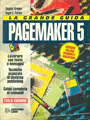 La grande guida a Pagemaker 5 (CAD, grafica e DTP) Computer Science