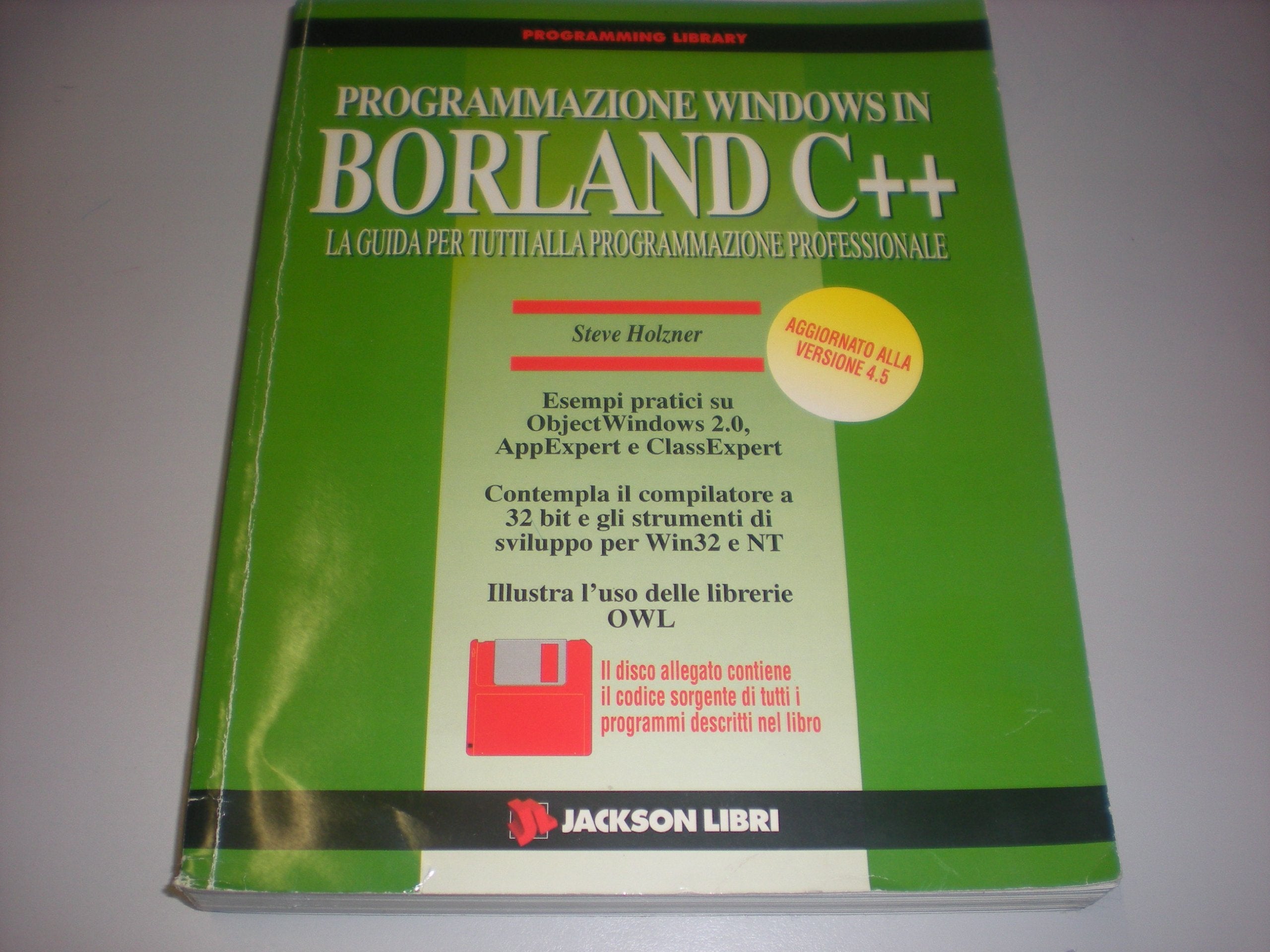 Programmazione Windows in Borland C++ . La guida per tutti alla programmazione professionale. Con floppy disk (Manuali) Computer Science