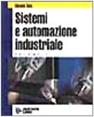 Sistemi ed automazione industriale. Per gli Ist. Tecnici industriali indirizzo meccanica (Vol. 3) (Integrati) Professional & Reference Books