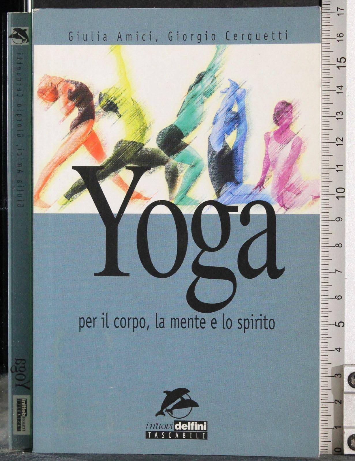 Yoga. Per il corpo, la mente e lo spirito book