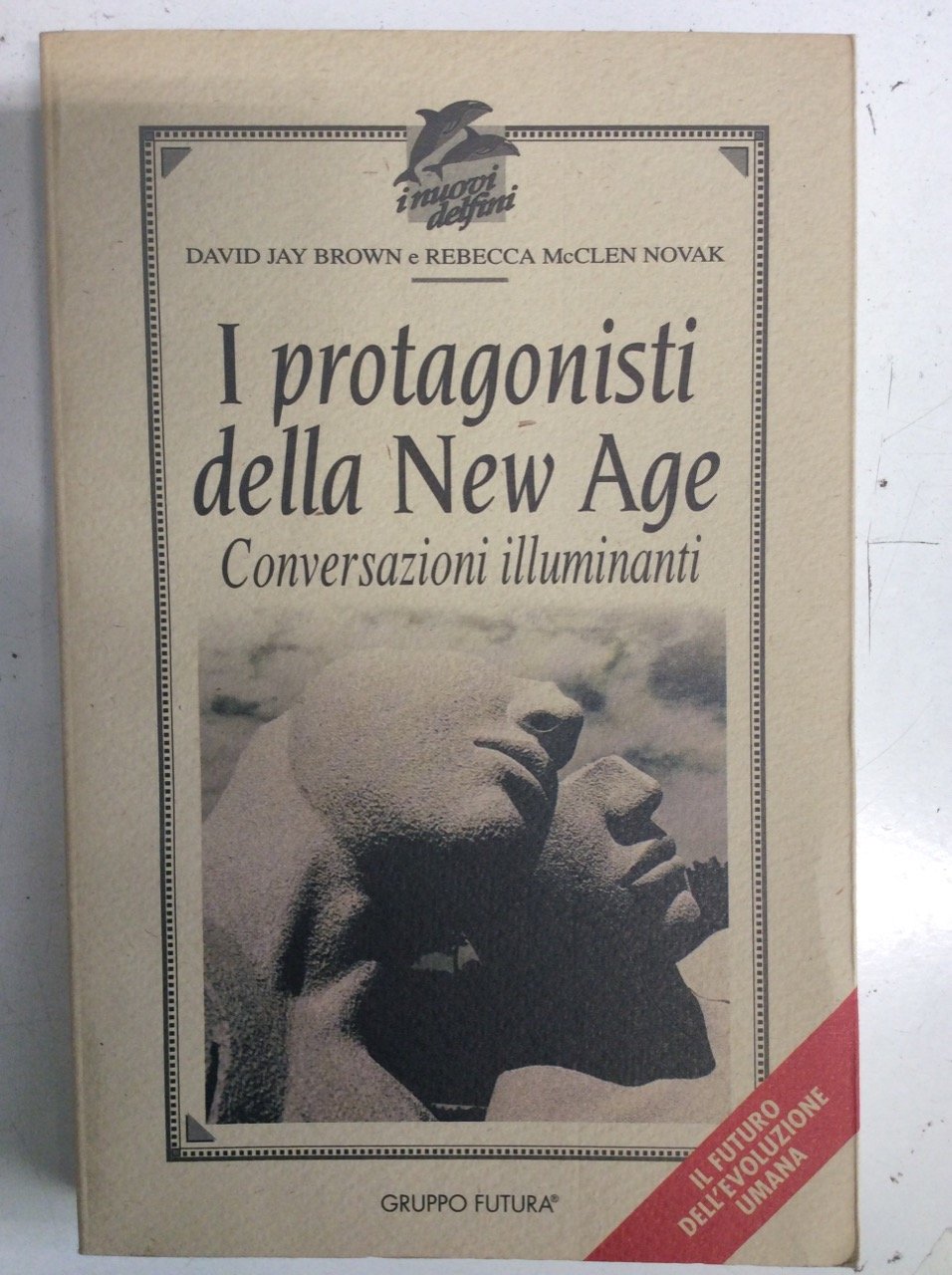 I protagonisti della New Age. Conversazioni illuminanti book