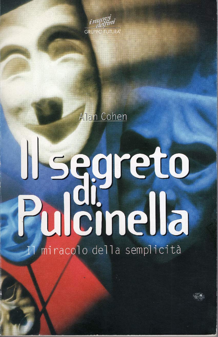 Il segreto di Pulcinella. Il miracolo della semplicità book