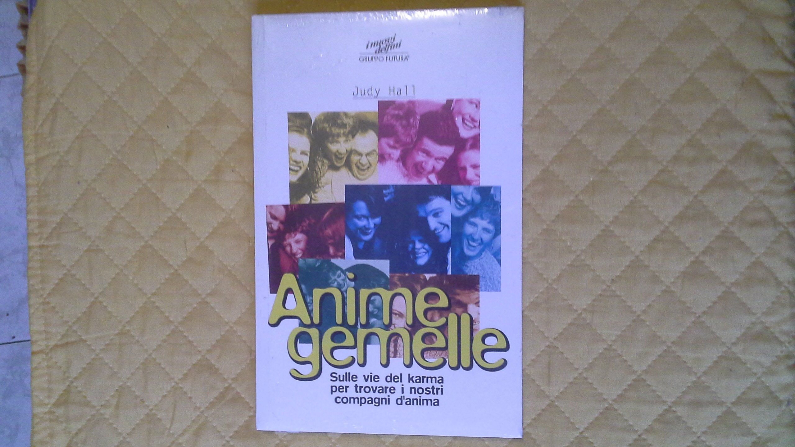Anime gemelle. Sulle vie del karma per trovare i nostri compagni d'anima (I nuovi delfini) Books