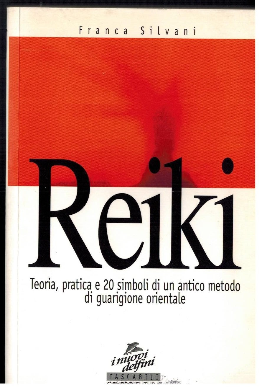 Reiki. Teoria, pratica e 20 simboli di un antico metodo di guarigione orientale Religion & Esotericism