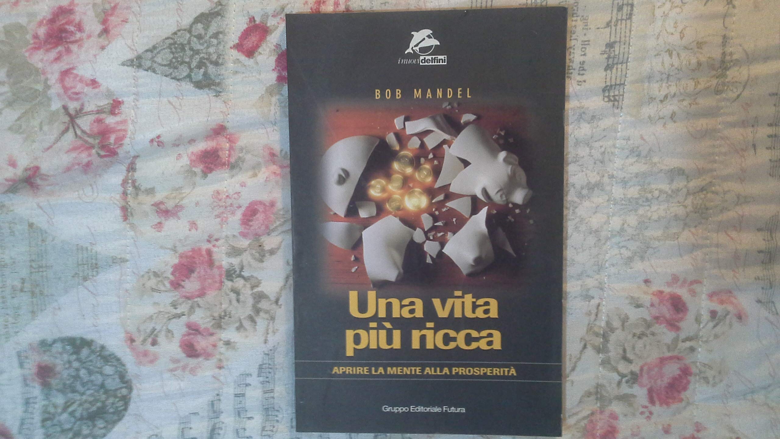 Una vita più ricca. Aprire la mente alla prosperità book