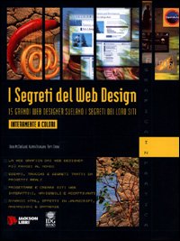 I segreti del Web Design. 15 grandi web designer svelano i segreti dei loro siti. Con CD-ROM book