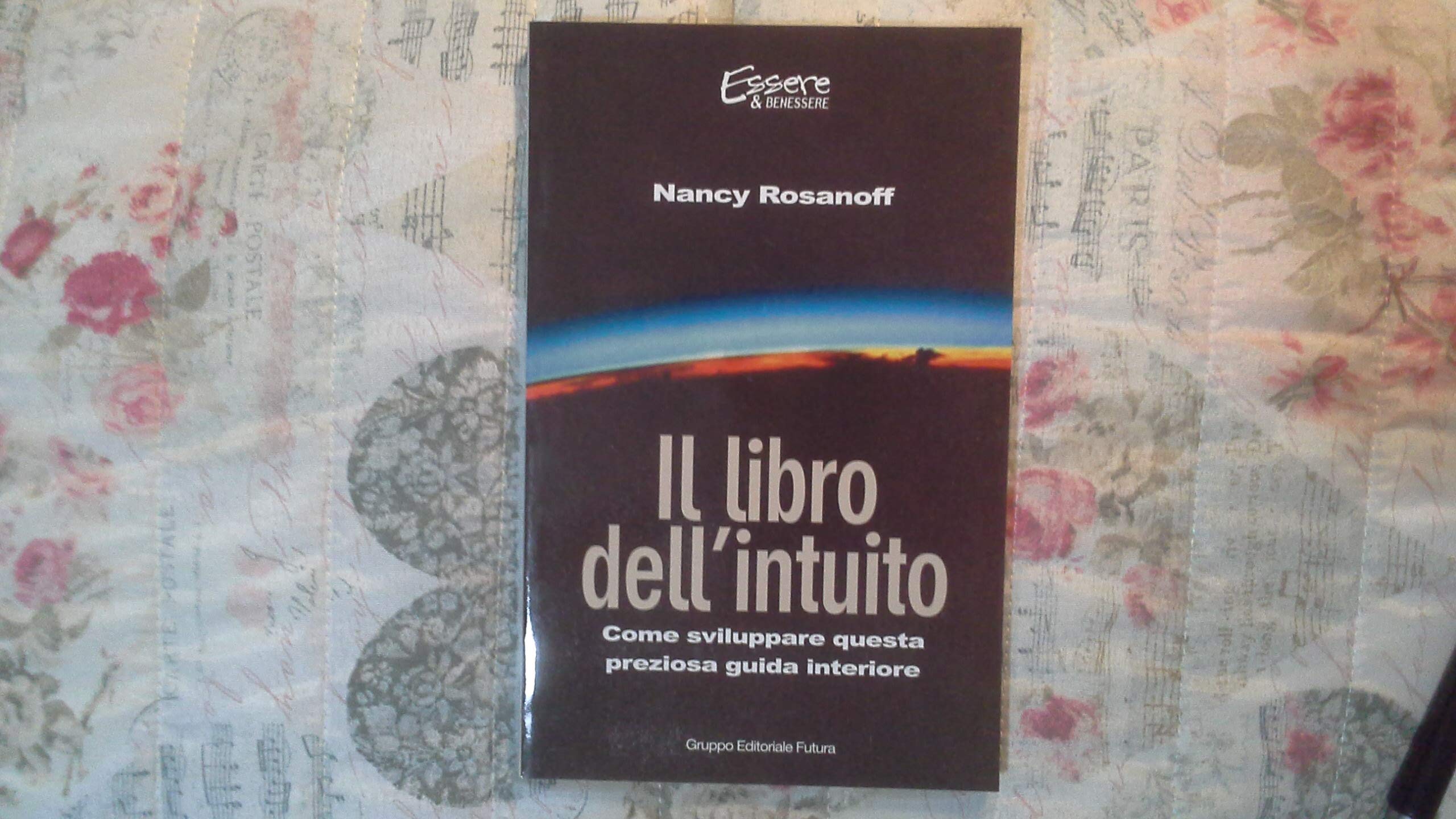 Il libro dell'intuito. Come sviluppare questa preziosa guida interiore book
