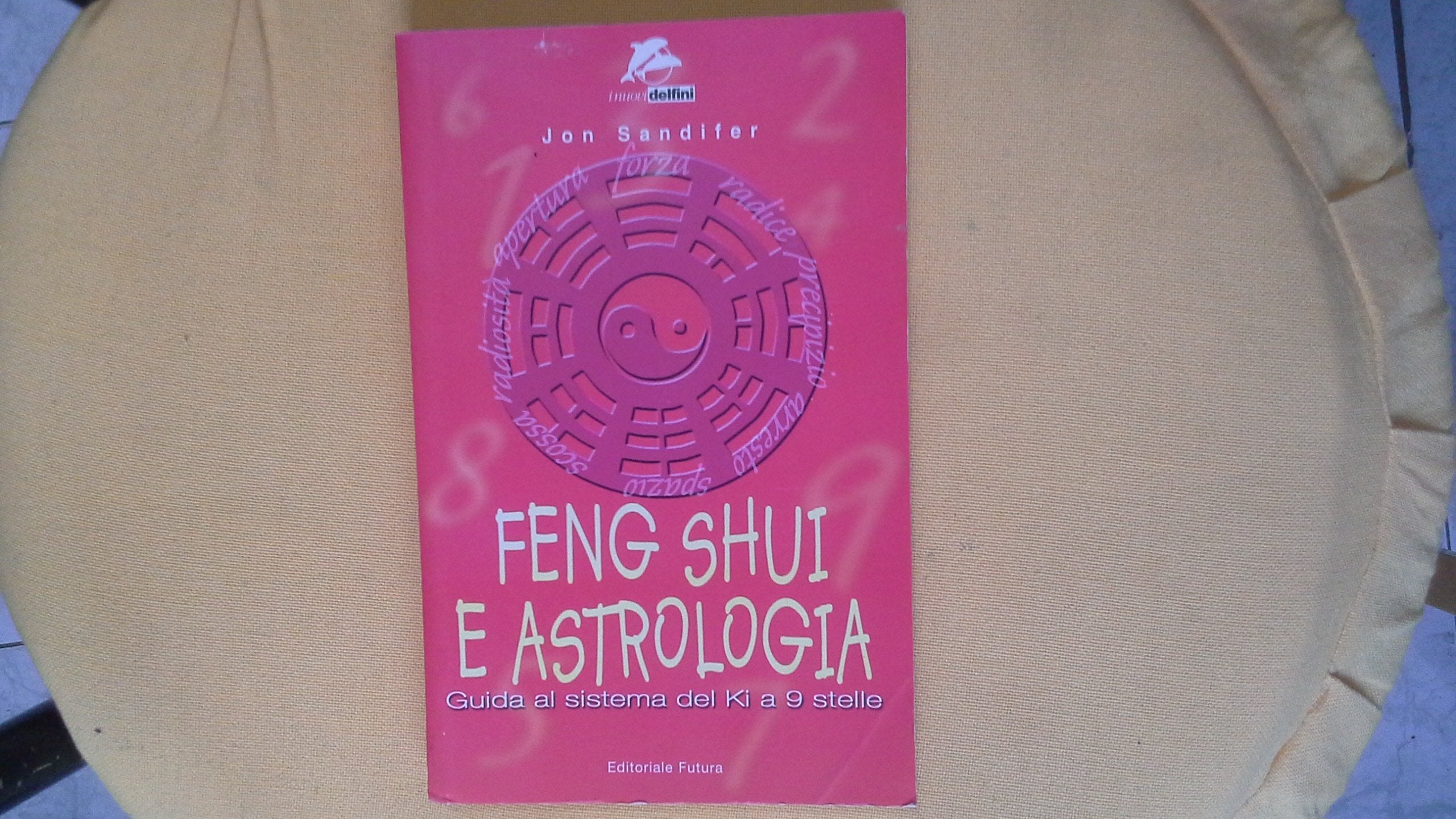 Feng shui e astrologia (I nuovi delfini) Religion & Esotericism