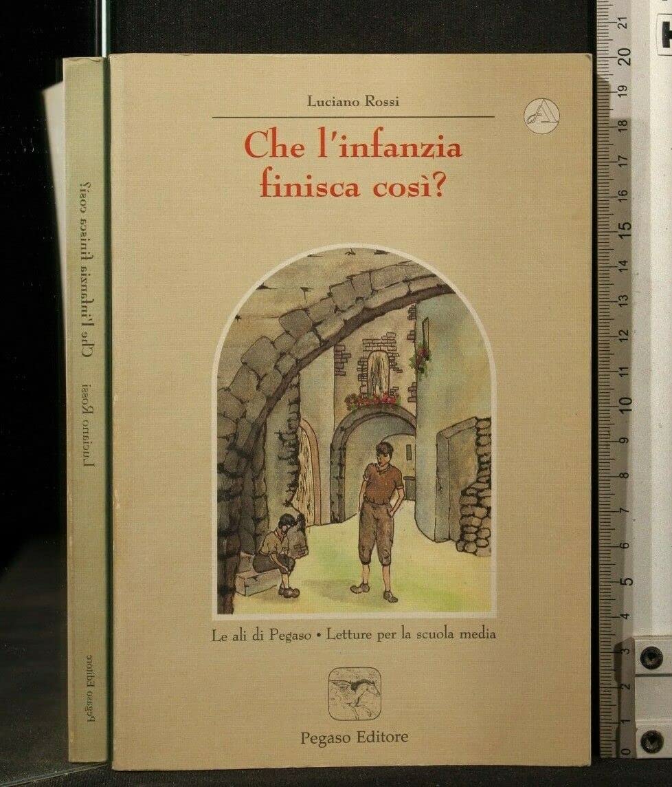 Che l'infanzia finisca così? Per la Scuola media. Books