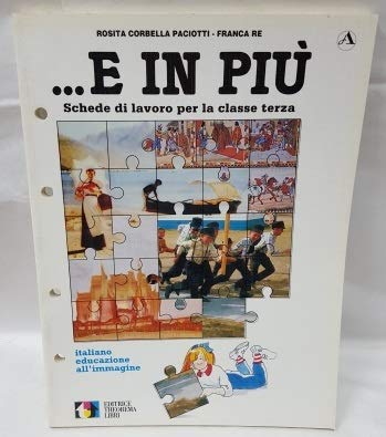 E in più. Schede di lavoro. Italiano, educazione all'immagine. Per la 3ª classe elementare book