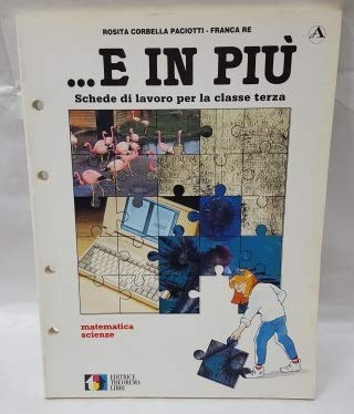 E in più. Schede di lavoro. Matematica e scienze. Per la 3ª classe elementare Professional & Reference Books