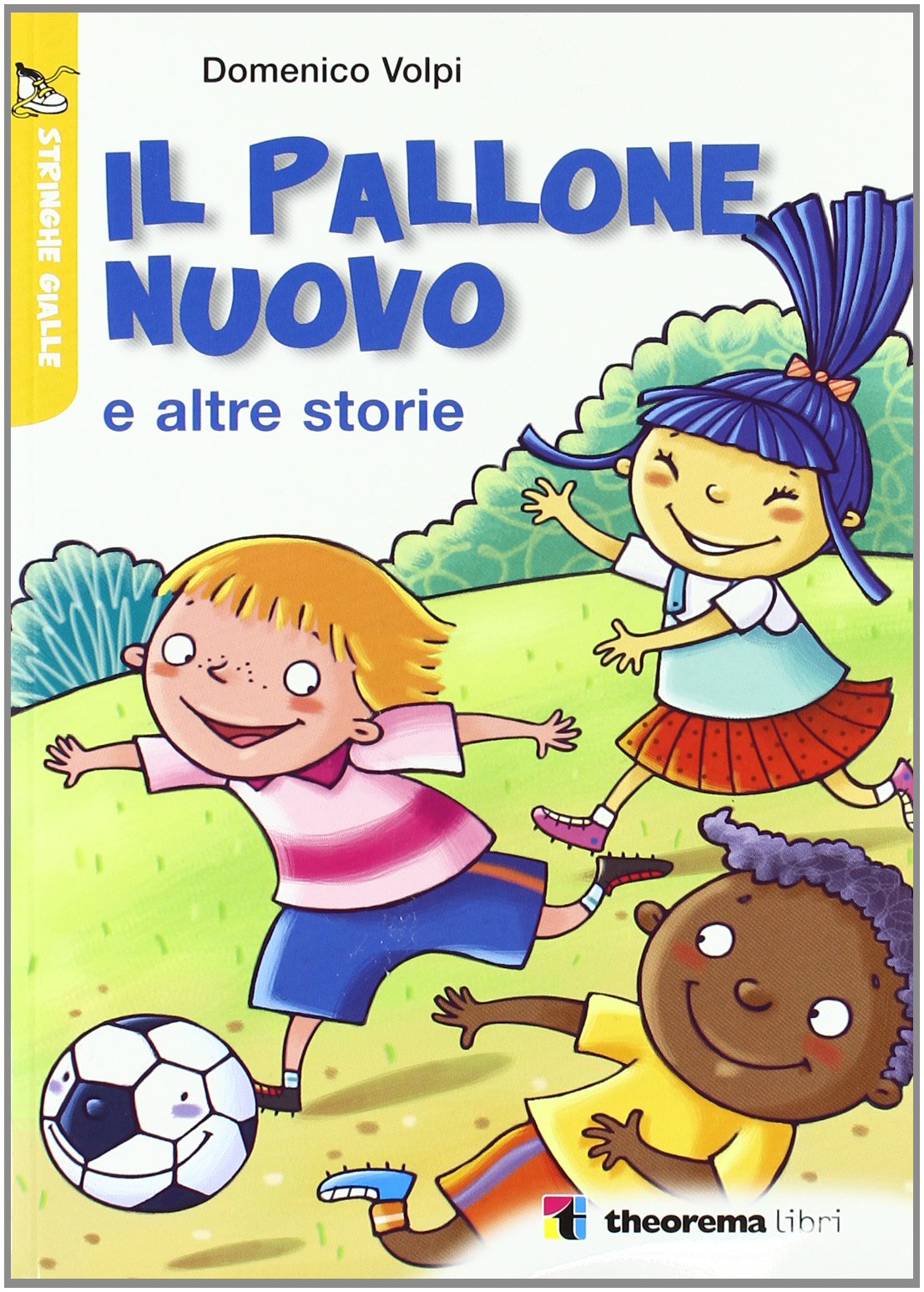 Il pallone nuovo e altre storie. Per la Scuola elementare. Con CD Audio book