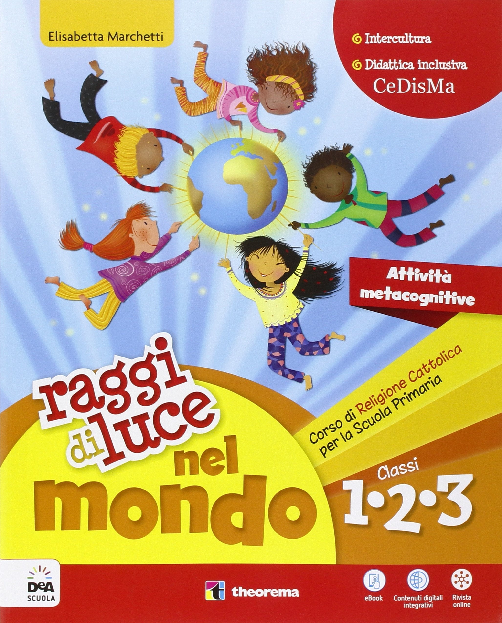Raggi di luce nel mondo. Per la 1ª, 2ª e 3ª classe elementare. Con e-book. Con espansione online Professional & Reference Books