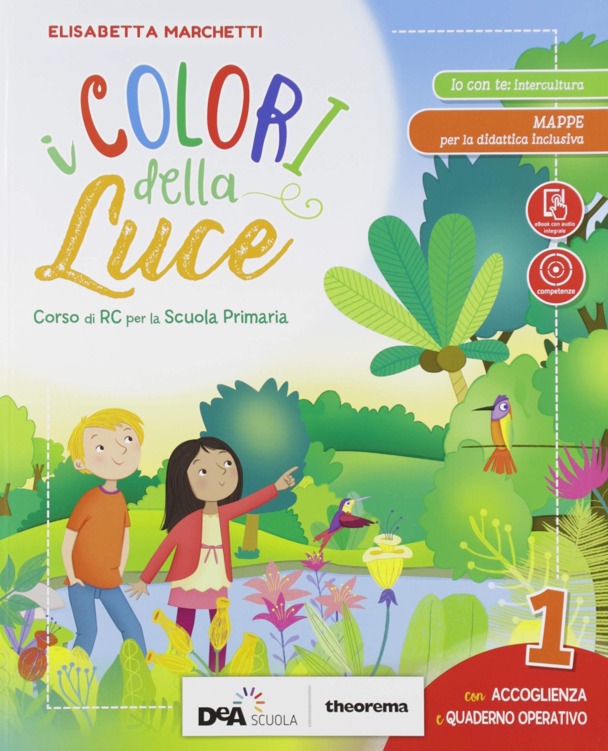 I colori della luce. Per la 1ª, 2ª e 3ª classe elementare. Con e-book. Con espansione online. Con Libro: Quaderno operativo Professional & Reference Books