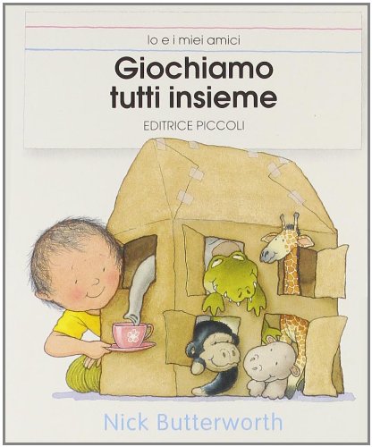 Giochiamo tutti insieme (Io e i miei amici) Children's books