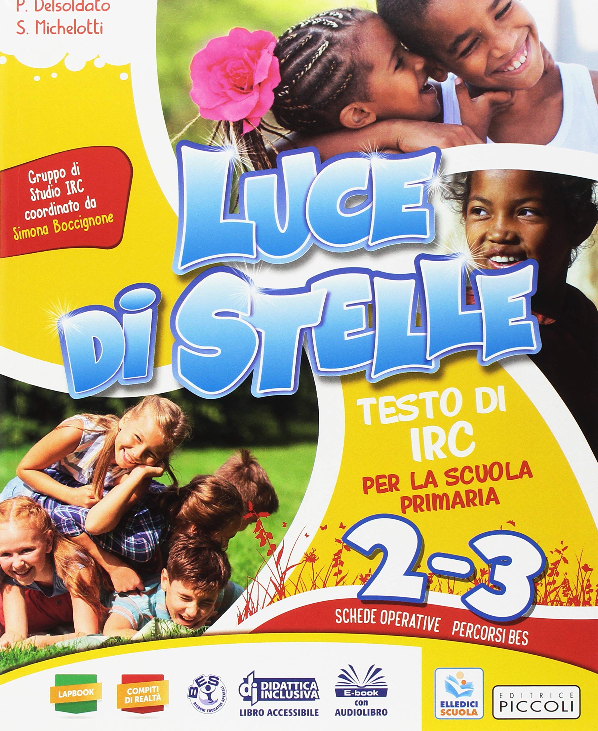 Luce di stelle. Per la 1ª, 2ª, 3ª classe della Scuola elementare. Con ebook. Con espansione online book