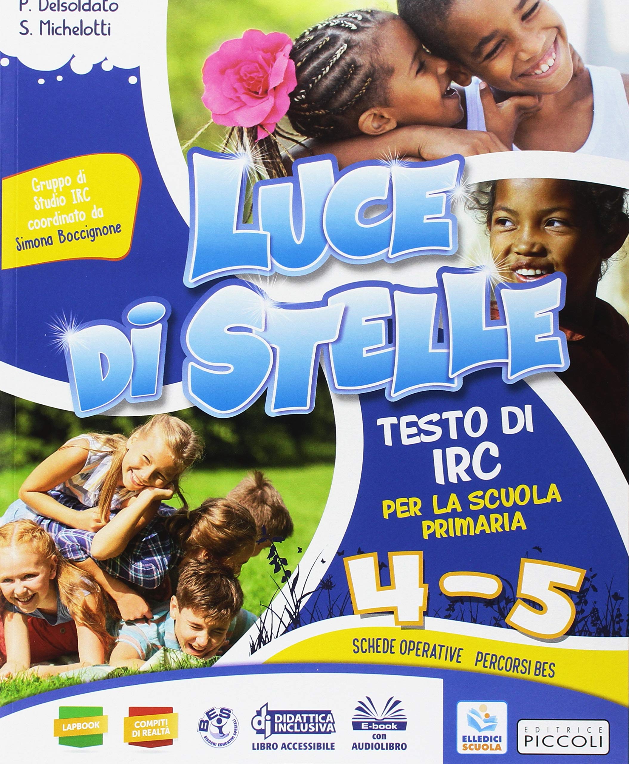 Luce di stelle. Per la 4ª e 5ª classe della Scuola elementare. Con ebook. Con espansione online Professional & Reference Books