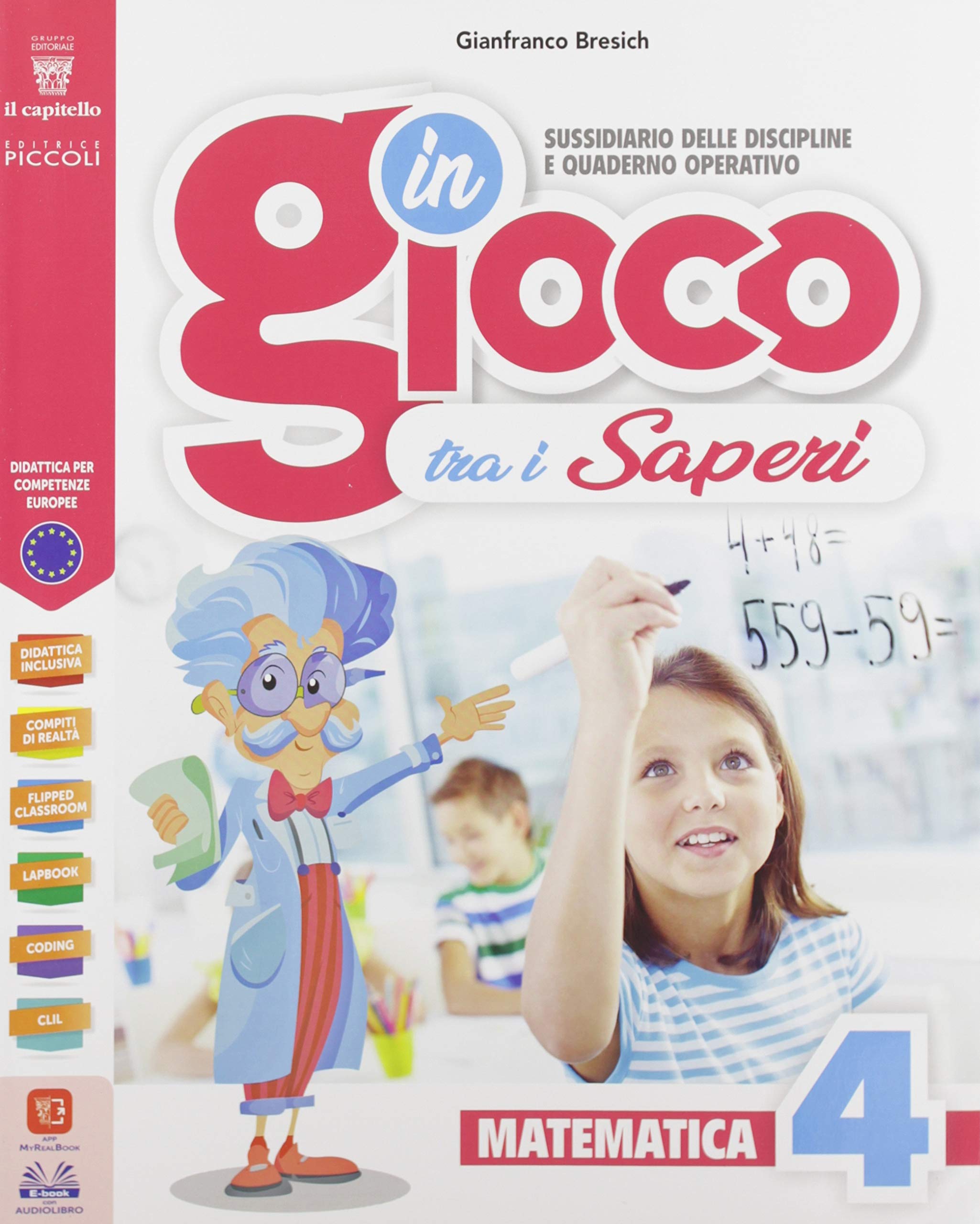 In gioco tra i saperi. Matematica-scienze. Per la 4ª classe elementare. Con e-book. Con espansione online book