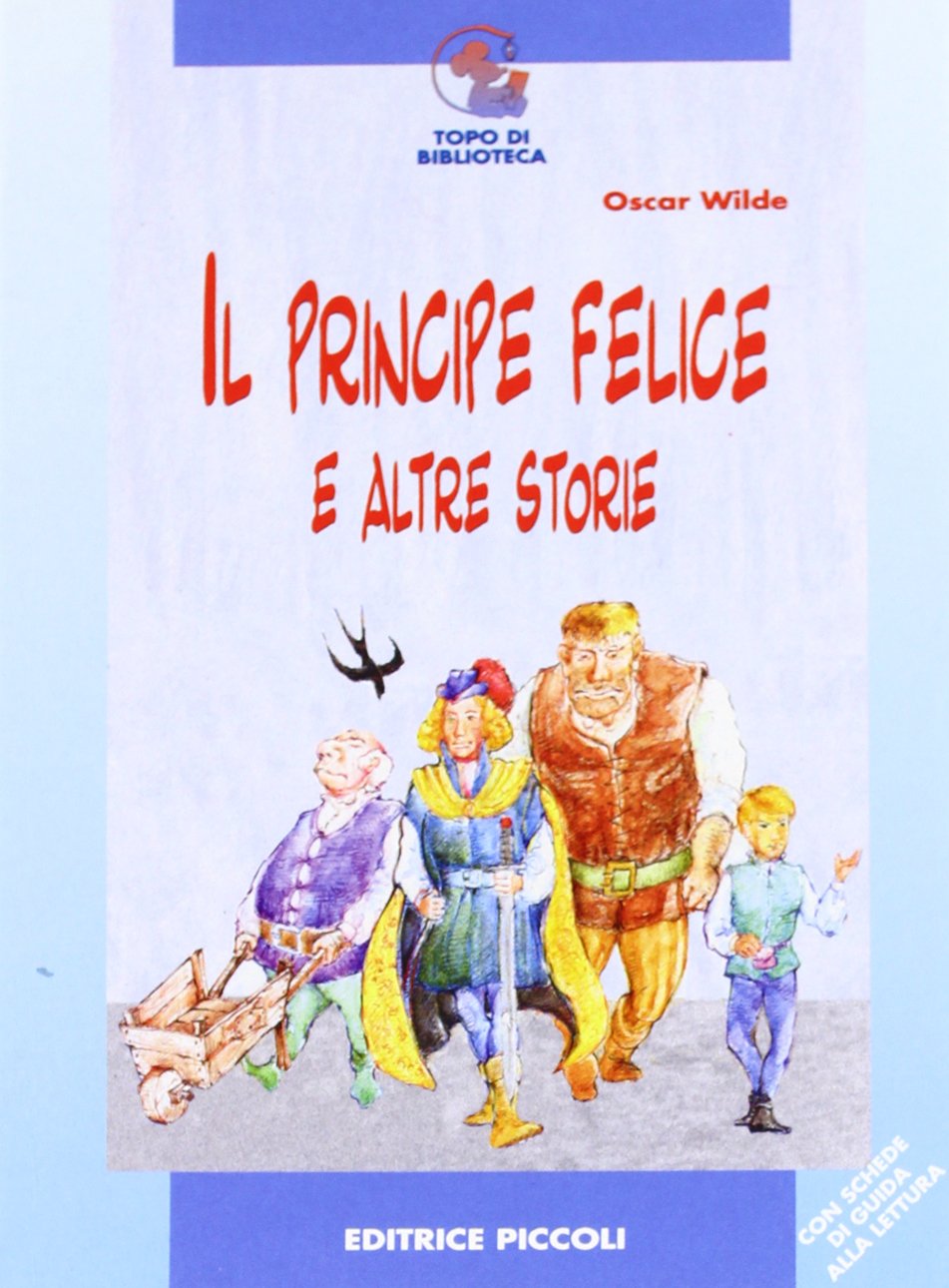Il principe felice e altre storie (Topo di biblioteca) Novels & Short Stories