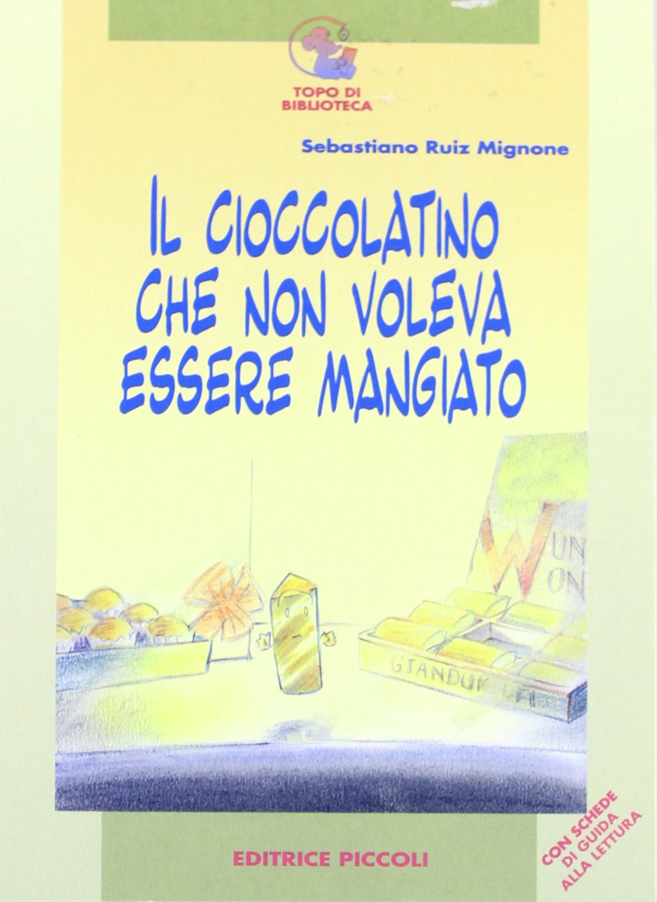 Il cioccolatino che non voleva essere mangiato book