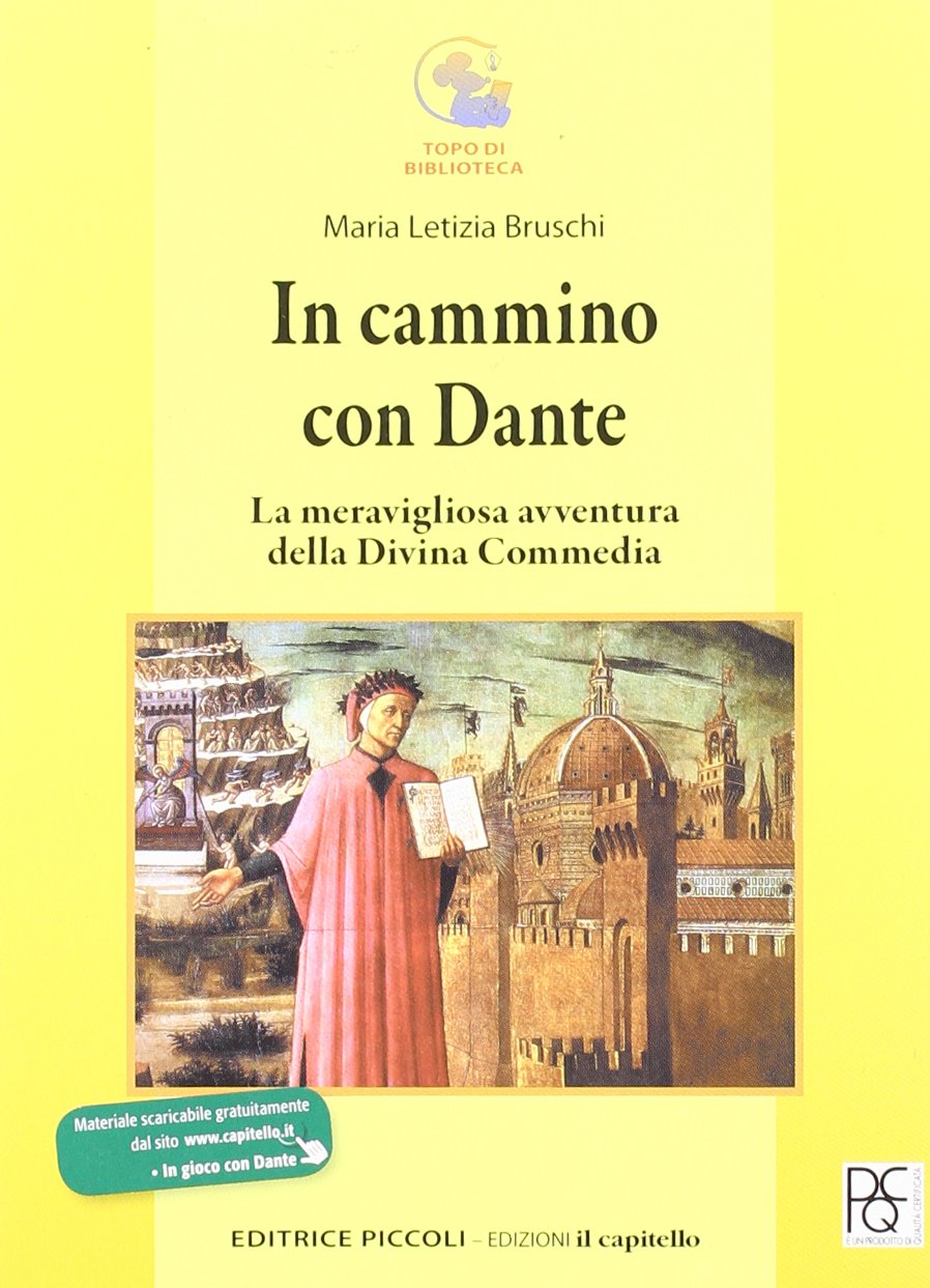 In cammino con Dante. La meravigliosa avventura della Divina commedia. Per la Scuola media Study Guides